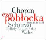 Chopin: Scherzo; Ballady; Walce