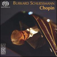 Chopin  - Burkard Schliessmann (piano)