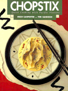 Chopstix: Quick Cooking with Pacific Flavors