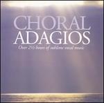 Choral Adagios - Alastair Hussain (treble); Christopher van Kampen (cello); Edward Gardner (cantor); Helen Tunstall (harp); James Vivian (organ); Julia Varady (vocals); Michael Conn (guitar); Peter Aronsky (piano); Peter White (organ); Stephen Cleobury (organ)