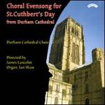 Choral Evensong for St. Cuthbert's Day