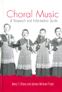 Choral Music: A Research and Information Guide