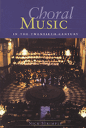 Choral Music in the Twentieth Century