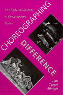 Choreographing Difference: The Body and Identity in Contemporary Dance