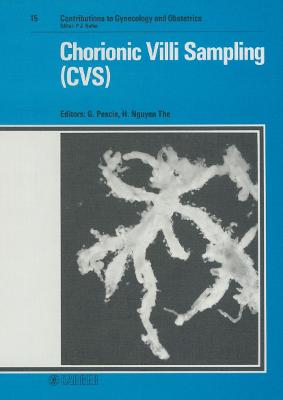 Chorionic VILLI Sampling (Cvs) - Pescia, G (Editor), and Nguyen The, H (Editor)