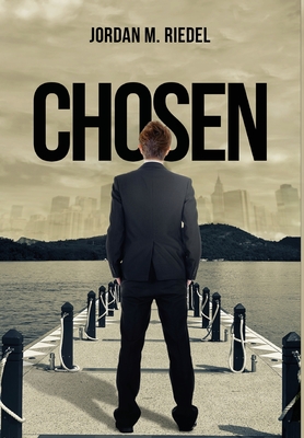 Chosen - Riedel, Jordan M