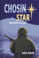 Chosin Star When Hell Froze Over: When Hell Froze Over