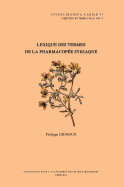 Chretiens En Terre d'Iran V: Lexique Des Termes de la Pharmacopee Syriaque