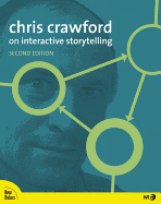 Chris Crawford on Interactive Storytelling
