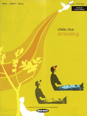 Chris Rice - Amusing - Rice, Chris