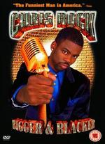 Chris Rock: Bigger & Blacker