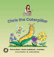 Chris the Caterpillar: Storytime with Anna Christina