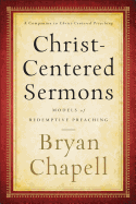 Christ-Centered Sermons: Models of Redemptive Preaching