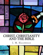 Christ, Christianity and the Bible