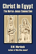 Christ in Egypt: The Horus-Jesus Connection