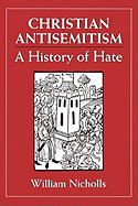 Christian Antisemitism: A History of Hate