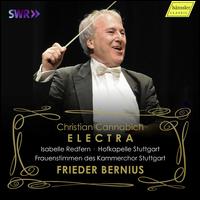 Christian Cannabich: Electra - Bernd Schmitt (vocals); Cl�mence Boullu (vocals); Isabelle Redfern (vocals); Isolde Assenheimer (vocals); Jo Jung (vocals);...
