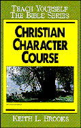 Christian Character Course-Bible Study Guide