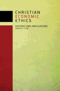 Christian Economic Ethics: History and Implications
