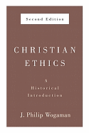 Christian Ethics, Second Edition: A Historical Introduction