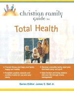 Christian Family Guide to Total Health