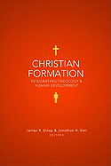 Christian Formation: Integrating Theology & Human Development