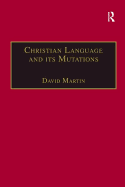 Christian Language and Its Mutations: Essays in Sociological Understanding