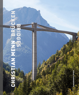 Christian Menn - Bridges - Menn, Christian (Editor), and Scharer, Caspar (Editor)