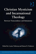 Christian Mysticism and Incarnational Theology: Between Transcendence and Immanence