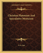 Christian Platonism And Speculative Mysticism