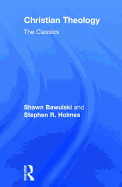 Christian Theology: The Classics