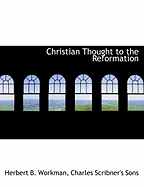 Christian Thought to the Reformation