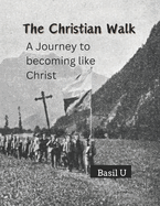 Christian Walk: Becoming like Christ