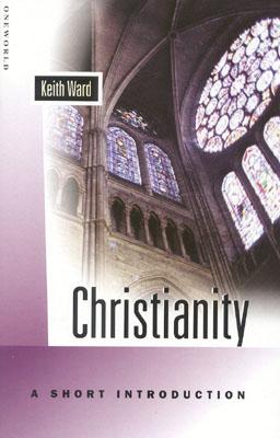 Christianity: A Short Introduction - Ward, Keith