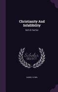 Christianity And Infallibility: Both Or Neither