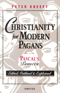 Christianity for Modern Pagans: Pascal's Pensees