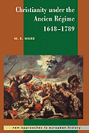 Christianity under the Ancien Regime, 1648-1789