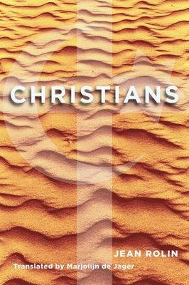Christians in Palestine - Rolin, Jean, and de Jager, Marjolijn (Translated by)