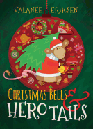 Christmas Bells and Hero Tails
