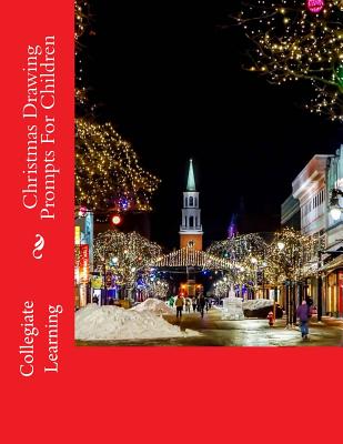 Christmas Drawing Prompts for Children - Learning, Collegiate