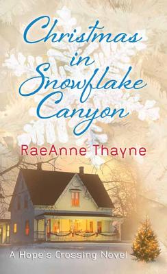 Christmas in Snowflake Canyon - Thayne, RaeAnne