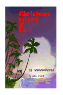 Christmas Island & Sam: as remembered