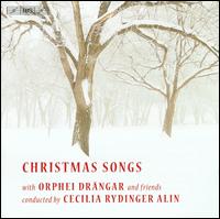 Christmas Songs - Ida Falk Winland (soprano); Linn� Brass Quintet; Orphei Dr�ngar (choir, chorus); Uppsala Chamber Soloists