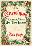 Christmas: Tradition, Truth and Total Baubles