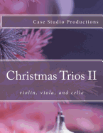 Christmas Trios II - Violin, Viola, and Cello