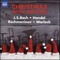 Christmas With Septura - Alan Thomas (trumpet); Daniel West (trombone); Huw Morgan (trumpet); Matthew Knight (euphonium); Septura (brass ensemble)