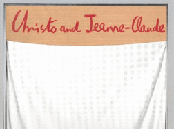 Christo & Jeanne Claude: Early Works 1958-1969