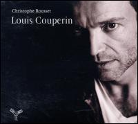Christophe Rousset plays Louis Couperin - Christophe Rousset (harpsichord)