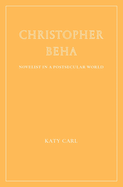 Christopher Beha: Novelist in a Postsecular World