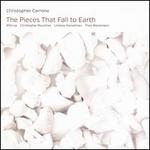 Christopher Cerrone: The Pieces That Fall to Earth